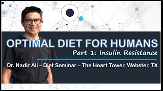 Optimal Diet for Humans Insulin Resistance  Dr Nadir Ali [upl. by Derayne]