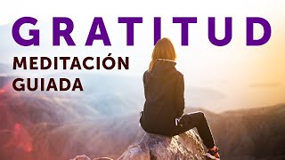 MEDITACIÓN de la GRATITUD  El poder de agradecer [upl. by Anstus]