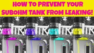 SubOhm Tank Leaking Issues How To Prevent A Leaky SubOhm Tank Vaping For Beginners [upl. by Nnaytsirk]