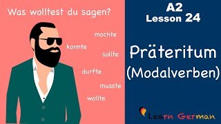 A2  Lesson 24  Präteritum Modalverben  Preterite Modal Verbs  German for beginners [upl. by Inhoj]