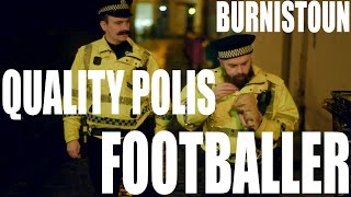 Burnistoun  Quality Polis  Drunk Footballer [upl. by Uke500]