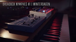 Dreadbox Nymphes 1  Winterdagen [upl. by Ailehc347]