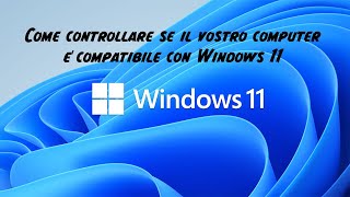 Come Verificare Compatibilità Windows 11 [upl. by Rbma]