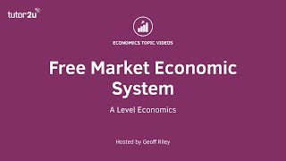 Free Market Economy I A Level and IB Economics [upl. by Danika]