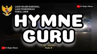 HYMNE GURU Lagu Pendidikan Nasional Ciptaan Sartono Vokal Lirik Nada B [upl. by Ehrman]