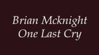 Brian Mcknight  One Last Cry Lyrics [upl. by Ober50]