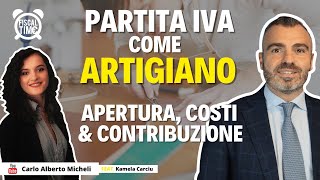 Partita Iva Come Artigiano  Apertura Costi amp Contribuzione [upl. by Deva430]