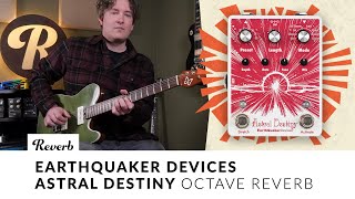 EarthQuaker Devices Astral Destiny  Tone Report Demo [upl. by Ellimac]