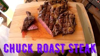 How to cook Chuck Roast Steak on the grillVery impressed with the outcome [upl. by Ned]