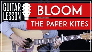 Bloom Guitar Tutorial  The Paper Kites Guitar Lesson 🎸 Fingerpicking Tabs  Solo  Guitar Cover [upl. by Borries326]