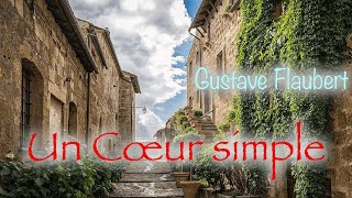 Livre audio  Un Coeur simple Gustave Flaubert [upl. by Nuahsyd182]