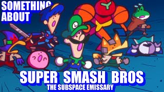 Something About Smash Bros THE SUBSPACE EMISSARY  276M Sub Special Loud SoundFlashing Lights🌌 [upl. by Hammond]