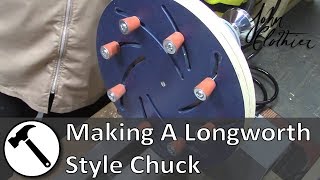 Making a Longworth Style Chuck [upl. by Anerehs]