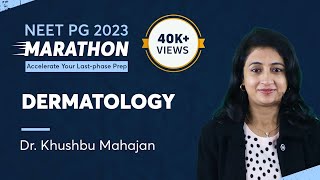 NEET PG 2023 Marathon Dermatology by Dr Khushbu Mahajan  PrepLadder NEET PG [upl. by Roxine]