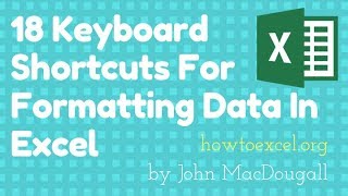 18 Keyboard Shortcuts For Formatting Data In Excel [upl. by Estrellita]