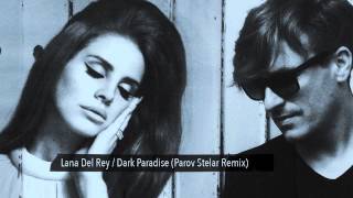 Lana Del Rey  Dark Paradise Parov Stelar Official Remix [upl. by Yeldahc]