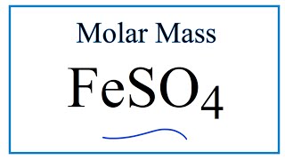 Molar Mass  Molecular Weight of FeSO4 Iron II sulfate [upl. by Issim]