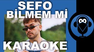 SEFO  BİLMEM Mİ    Karaoke   Sözleri  Lyrics  Fon Müziği Beat  COVER [upl. by Calia234]