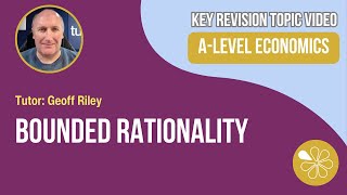 Behavioural Economics  Bounded Rationality I A Level and IB Economics [upl. by Sunil]