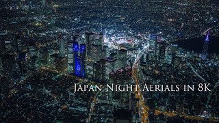 Japan Night Aerials in 8K [upl. by Jeannie915]