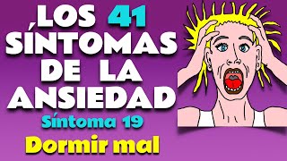 Ansiedad  Síntoma 19 Dormir Mal [upl. by Faustena119]