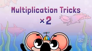 Multiplication by 2  Multiplication Tricks for Kids [upl. by Trevorr]