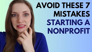 7 Mistakes I Made Starting a Non Profit [upl. by Amahs]