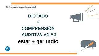 Dictado en español y comprensión auditiva · ELE A1 A2 · Estar  Gerundio [upl. by Cyril904]