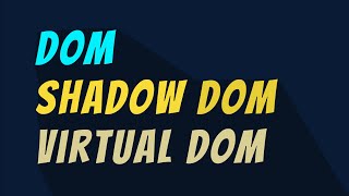 What is DOM Shadow DOM and Virtual DOM [upl. by Shue414]