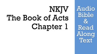 Acts 1  NKJV Audio Bible amp Text [upl. by Gilli]