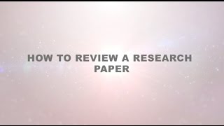 How to Review a Research Paper [upl. by Adamski]