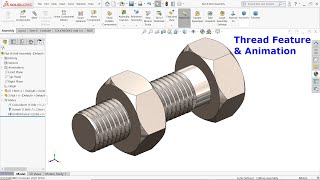 Solidworks Nut and Bolt Thread Feature and Animation [upl. by Anikal]