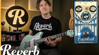 EarthQuaker Devices Aqueduct Vibrato  Reverb Tone Report [upl. by Gardal539]