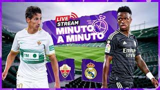 ⏱ MINUTO A MINUTO  Elche CF  Real Madrid  LaLiga [upl. by Harmonie399]