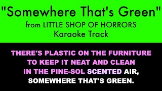 quotSomewhere Thats Greenquot from Little Shop of Horrors  Karaoke Track with Lyrics on Screen [upl. by Albarran624]