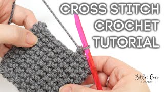 HOW TO CROCHET THE CROSS STITCH SINGLEDOUBLE CROCHET  Bella Coco Crochet [upl. by Anierdna833]