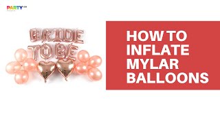 How to  Inflate foil mylar balloons [upl. by Hailahk]