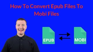 How To Convert Epub Files To Mobi Files [upl. by Hahn]