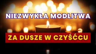 Niezwykła MODLITWA za DUSZE w CZYŚĆCU [upl. by Alaik]