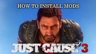 How to Install Just Cause 3 Mods [upl. by Aisile489]