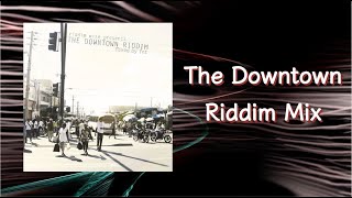 The Downtown Riddim Mix 2012 [upl. by Ced]