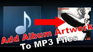 Add Album Cover Art to MP3 Files [upl. by Giorgia]