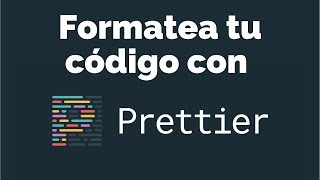 Formatea tu código con Prettier y VS Code [upl. by Nyer]