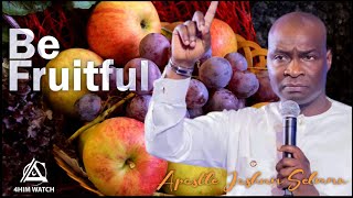 Be Fruitful  Apostle Joshua Selman [upl. by Eelir]