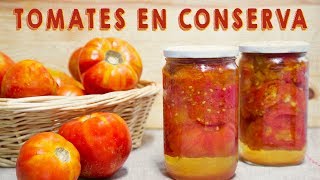 Cómo hacer CONSERVA DE TOMATE NATURAL TOMATO IN CONSERVATION [upl. by Ainek768]