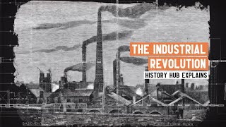 What was the Industrial Revolution [upl. by Sldney750]