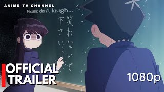 Komi Cant Communicate Official Trailer English Sub [upl. by Procora]