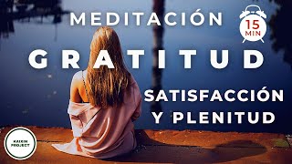 Meditacion de Gratitud Felicidad y Abundancia Bienestar incondicional [upl. by Haskell]