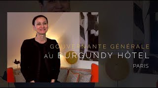 Gouvernante Générale à lHôtel Burgundy Paris [upl. by Mcmillan988]