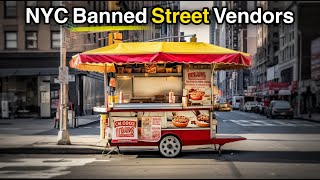 NYC Just Banned Street Vendors… Why [upl. by Attenohs168]